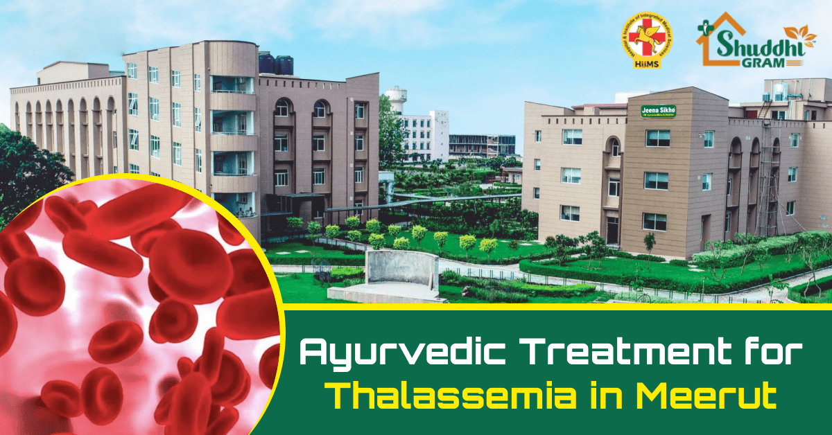 Ayurvedic Treatment for Thalassemia in Meerut