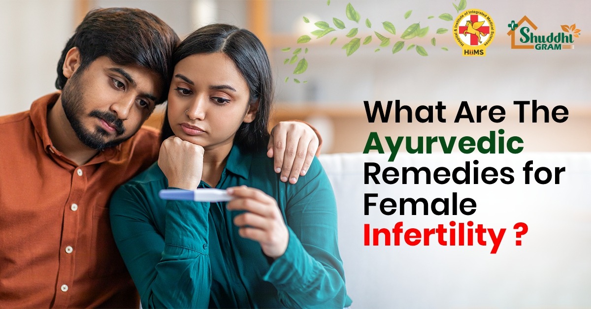 What Are the Ayurvedic Remedies for Female Infertility